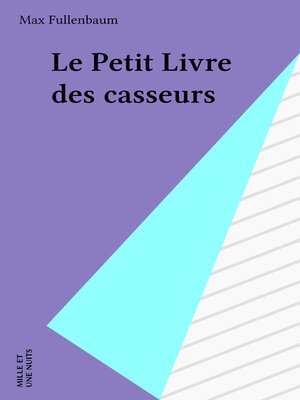 cover image of Le Petit Livre des casseurs